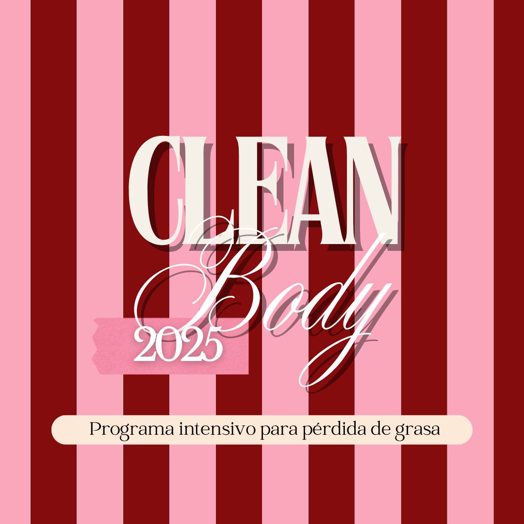CLEAN BODY 2025 (reto para pérdida de grasa)