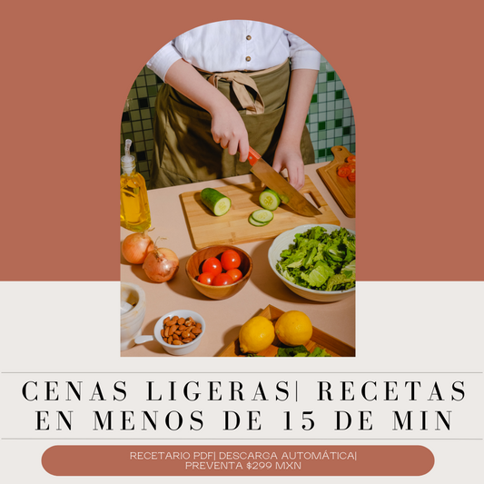 NUEVO RECETARIO| CENAS LIGERAS EN MENOS DE 15 MINUTOS