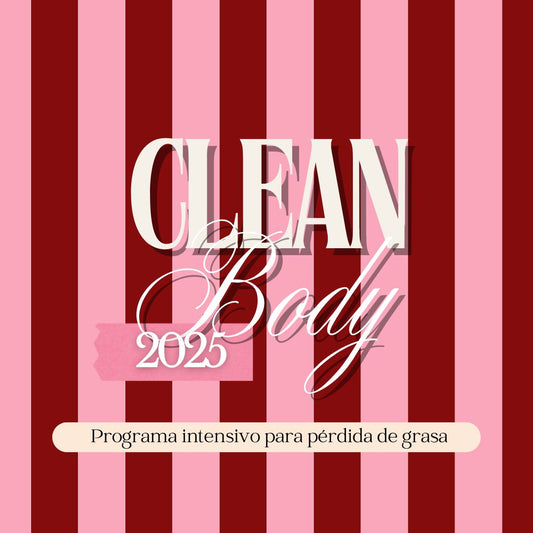 CLEAN BODY 2025 (reto para pérdida de grasa)